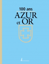 100 ans AZUR ET OR    