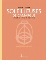 SOLEILLEUSES DE CAMARGUE nouvelle dition augmente